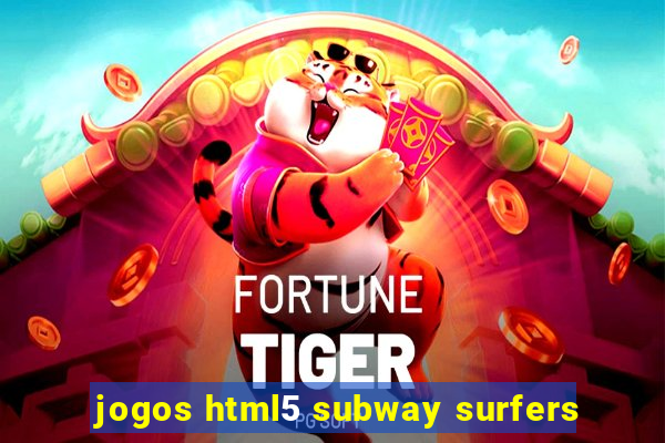 jogos html5 subway surfers